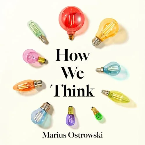 How We Think By Marius Ostrowski